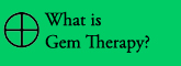 What is gem therapy?